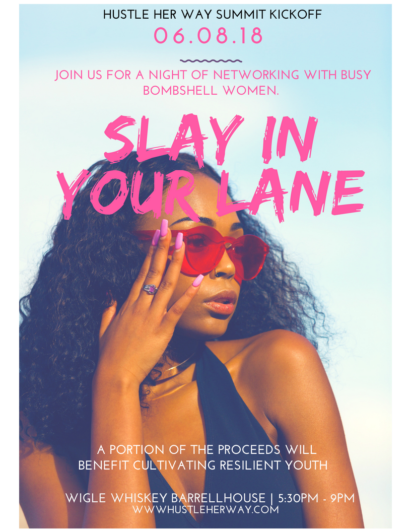 Hustle Her Way Hosts Slay in Your Lane Networking Mixer 